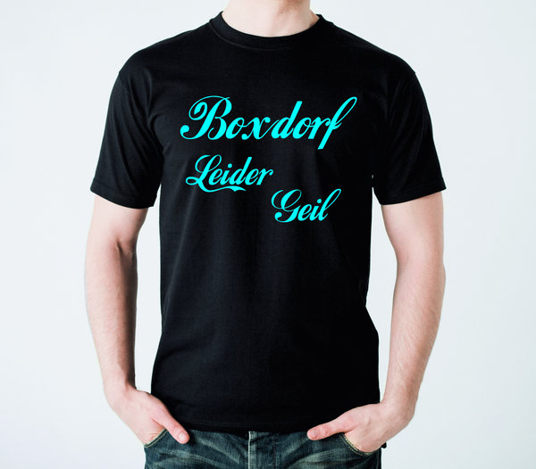 Boxdorf Leider Geil | T Shirt mit Aufdruck